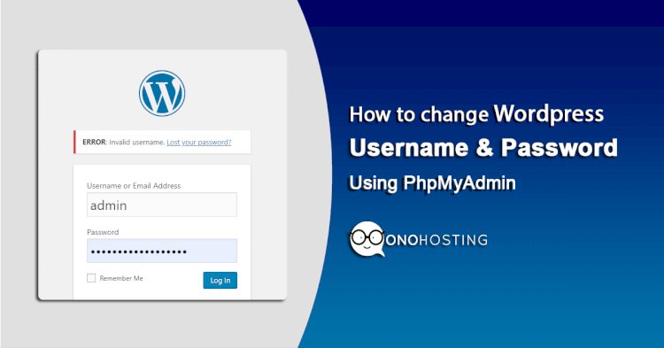 How to change Wordpress Username & Password from PhpMyAdmin