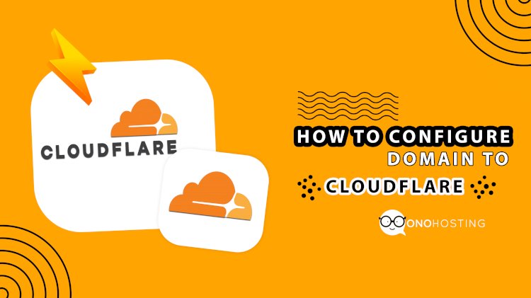 How to Configure Domain to Cloudflare